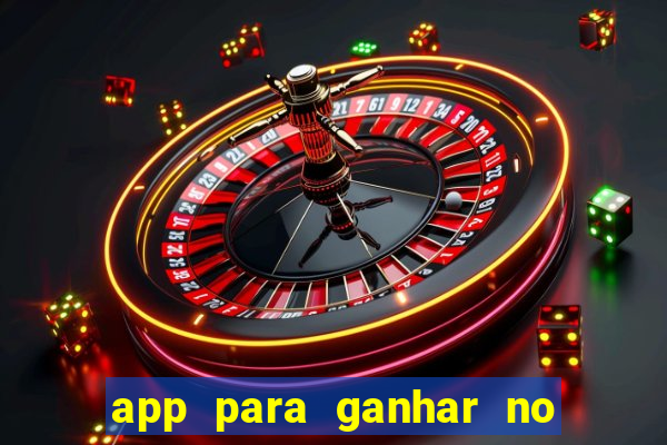 app para ganhar no jogo do tigre